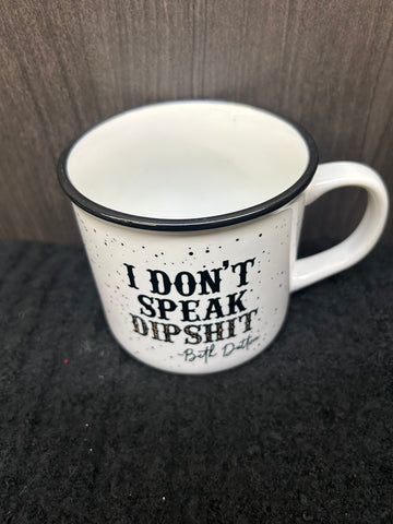 I DON'T SPEAK DIPSHIT