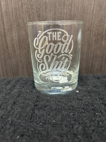 The Good Shit Glass