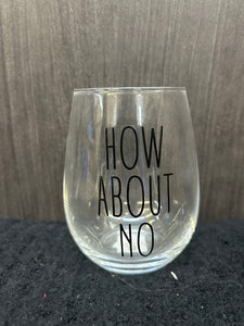 How About No Wine Glass