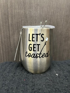 Let's Get Toasted Stainless Tumbler