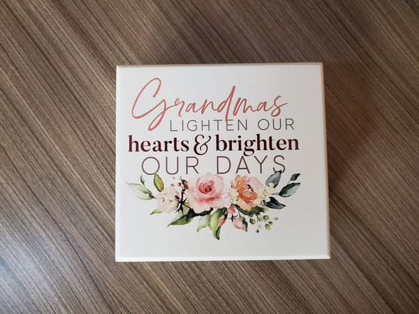 Grandmas Lighten Our Hearts & Brighten Our Days