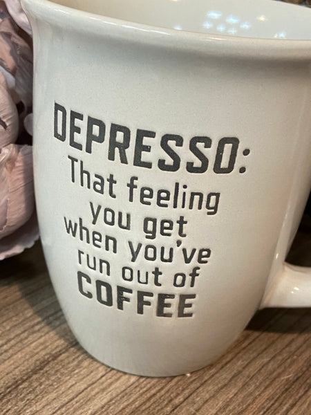 Depresso:That feeling you get when you run out of Coffee