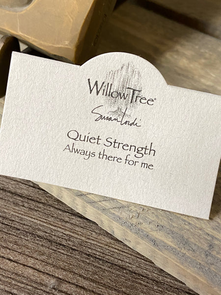 Willow Tree-Quiet Strength